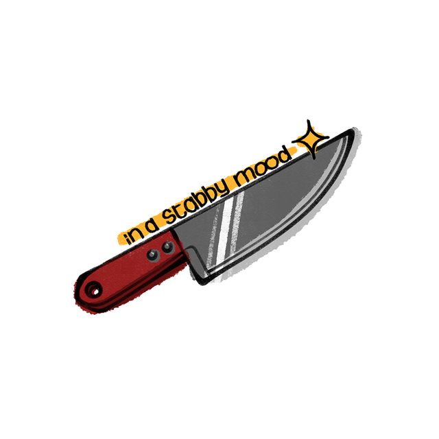 Stabby Mood