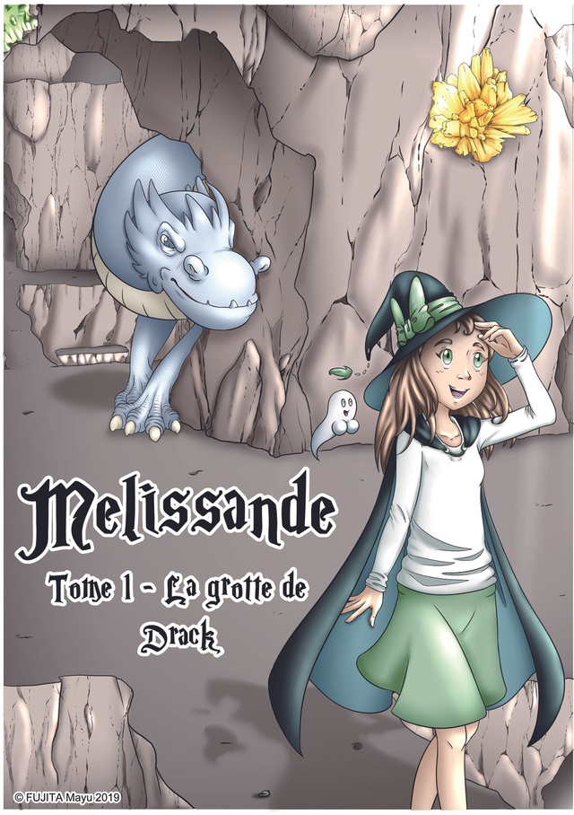 Melissande Tome 1 &quot; La Grotte de Drack&quot;