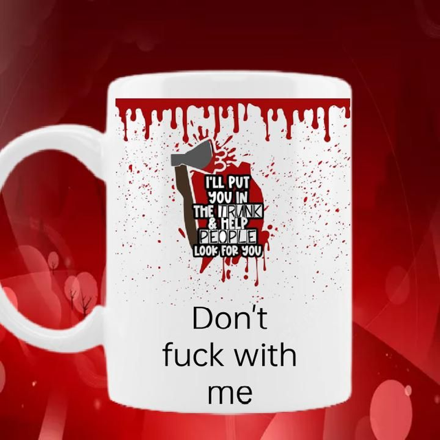 Don't Fxxk With Me Mug