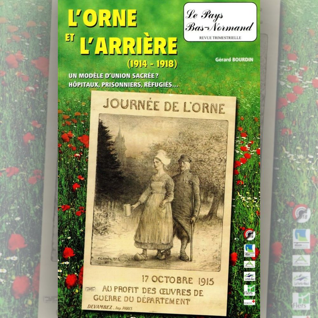 N°291 à 294 : L’Orne et l’arrière (1914-1918) par G. BOURDIN