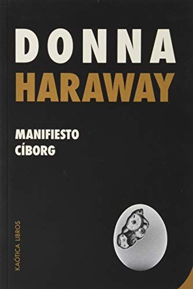 Manifiesto Cíborg - Donna Haraway