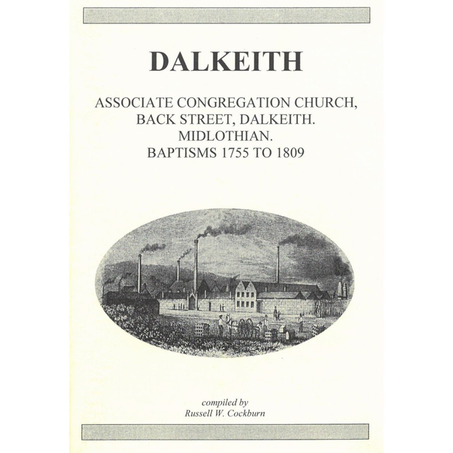 Dalkeith Associate Congregation Church, Back Street, Midlothian Baptisms 1755-1809