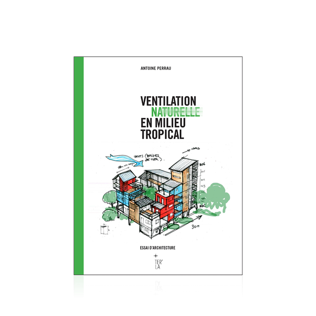 PERRAU Antoine - Ventilation naturelle en milieu tropical 