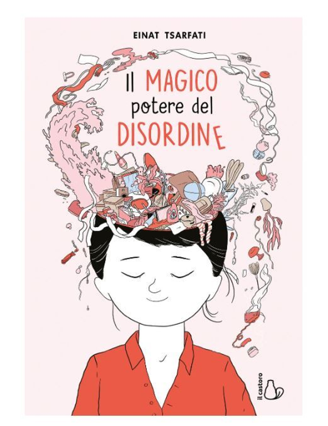Il Magico potere del disordine - di Tsarfati Einat