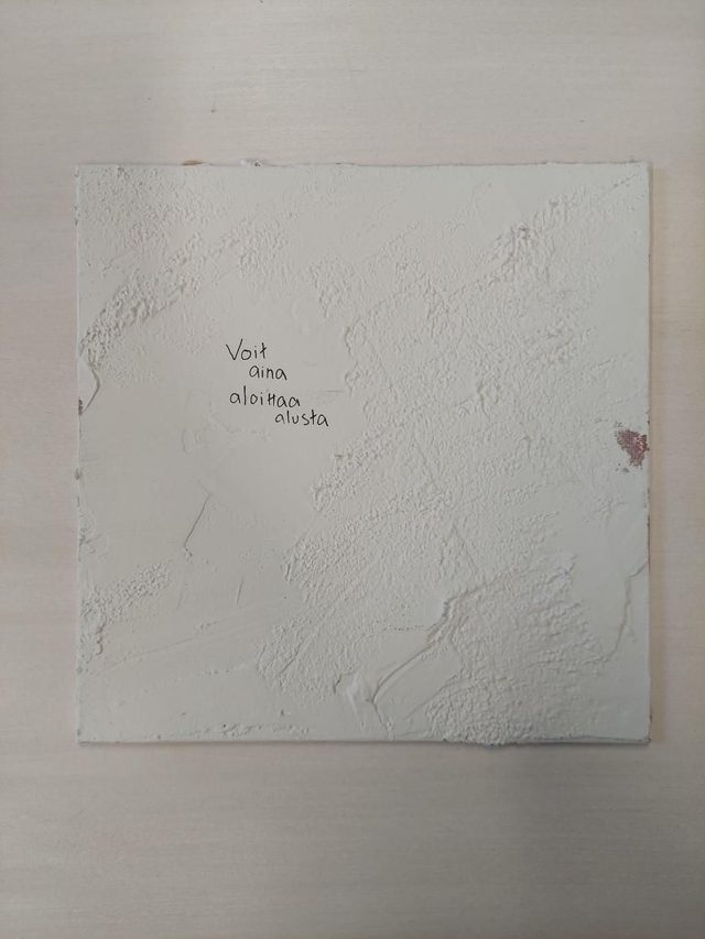 "Voit aina aloittaa alusta ", soft feather, 20x20cm