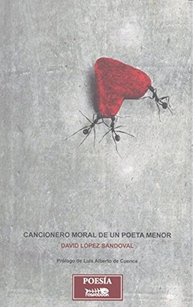 Cancionero moral de un poeta menor - David López Sandoval