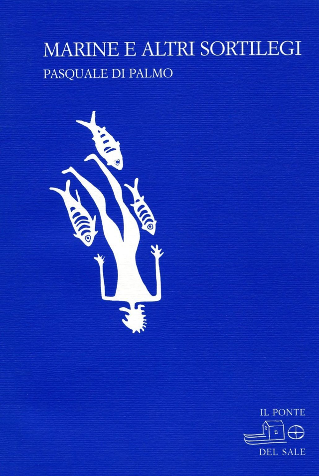 Di Palmo Pasquale - Marine e altri sortilegi
