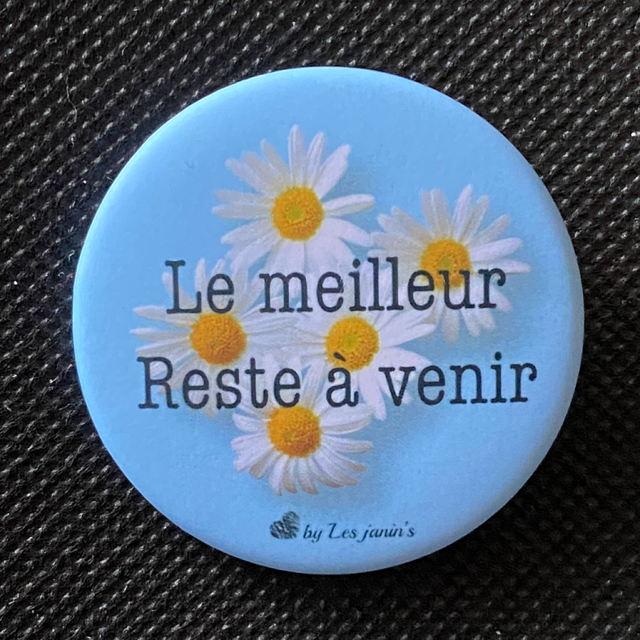 Badge Le Meilleur Reste A Venir