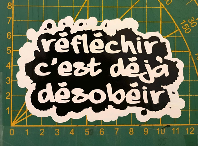 Réfléchir c&#039;est déjà désobéir 