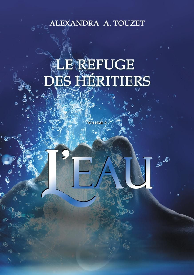 L'Eau - Le Refuge des héritiers 2 (fin de série)