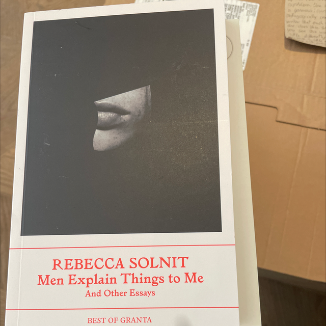 Men Explain Things To Me Rebecca Solnit