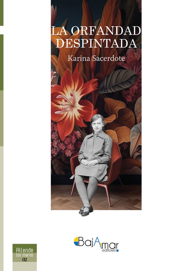 LIBRO LA ORFANDAD DESPINTADA DE KARINA SACERDOTE-BAJAMAR EDITORES-