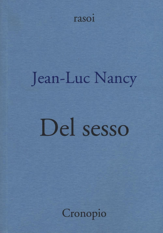 Nancy Jean-Luc - Del sesso (Edizioni Cronopio)