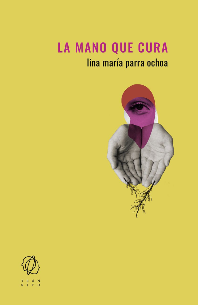La mano que cura - Lina María Parra Ochoa