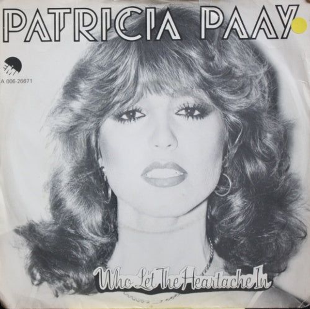 Patricia Paay - Who Let The Heartache In