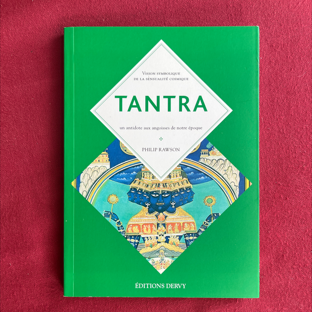 TANTRA, Un antidote aux angoisses de notre époque - Philip RAWSON