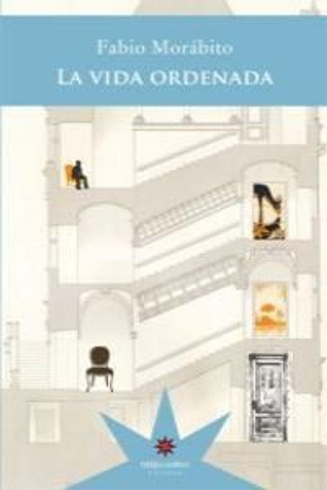 La vida ordenada - Fabio Morábito