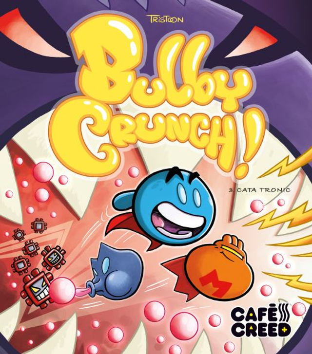 Bulby Crunch ! T.3 "Cata Tronic" Tristoon