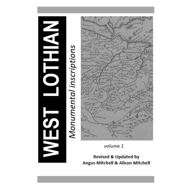West Lothian Monumental Inscriptions Volume 1