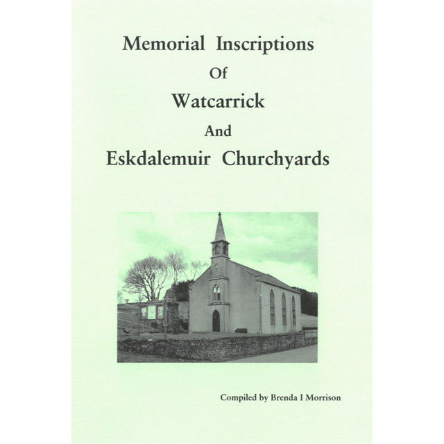 Watcarrick and Eskdalemuir Churchyards, Dumfriesshire