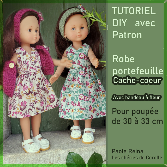 Patron, tuto, diy robe de poupée pour Les chéries de Corolle ou Paola Reina, pour poupée de 32 à 33 cm