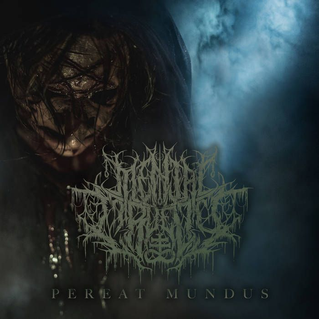 MENTAL CRUELTY : Pereat Mundus (2017) + OBI