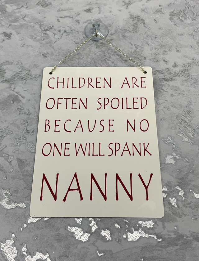 Children are often spoiled sign