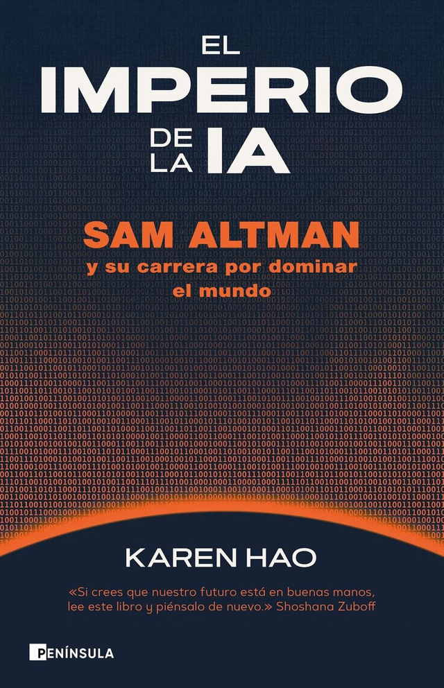 El imperio de la IA: Sam Altman y su carrera por dominar el mundo – Karen Hao