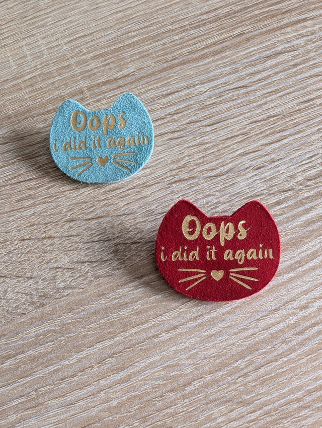 Broche Oops i dit it again