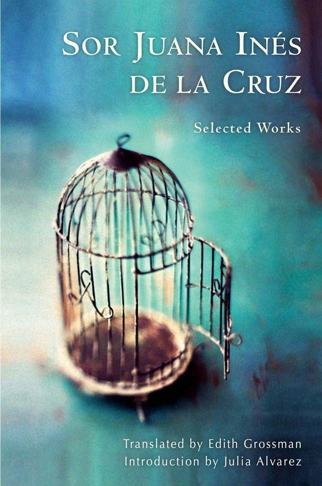 Selected Works – Sor Juana Inés de la Cruz