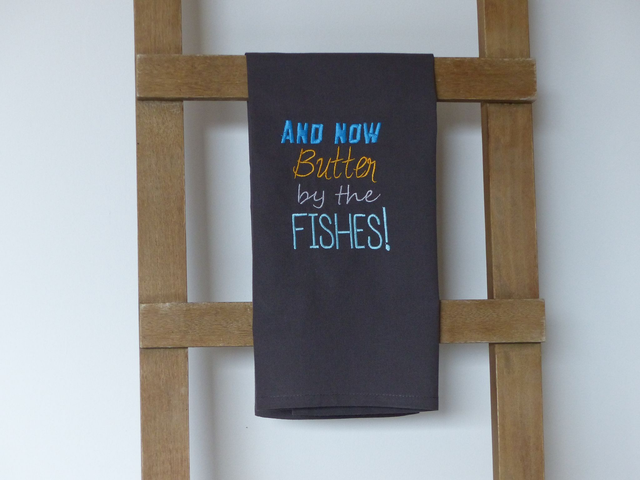 Geschirrtuch anthrazit „And Now Butter By The Fishes“