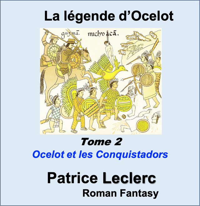 LA LEGENDE D'OCELOT, Tome 2 : Ocelot et les Conquistadors