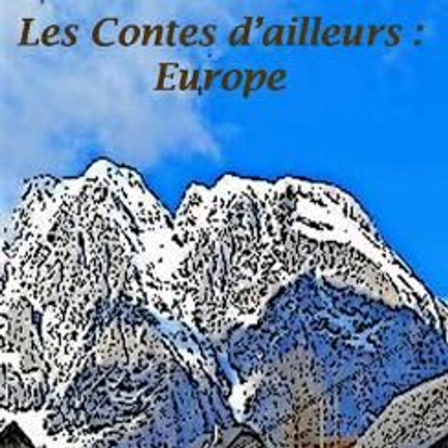 Contes d'ailleurs Europe