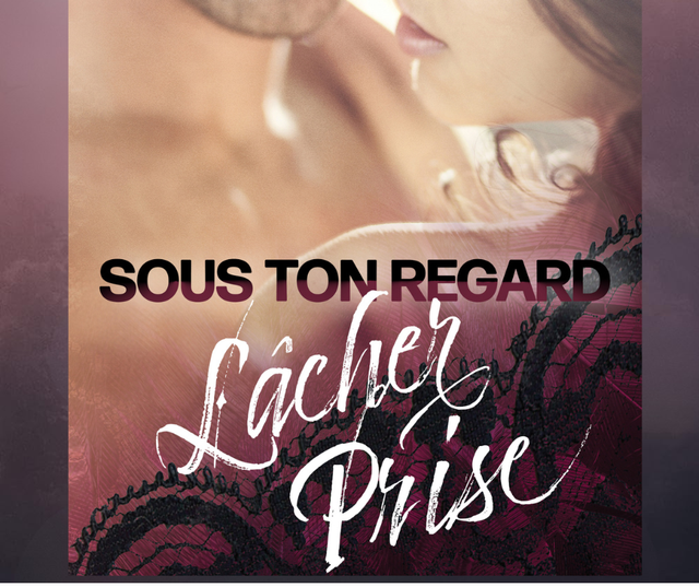 Sous ton regard, lâcher prise