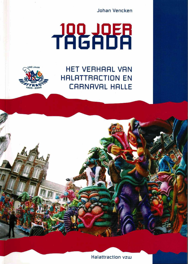 100 joer Tagada - het verhaal van Halattraction en carnaval in Halle