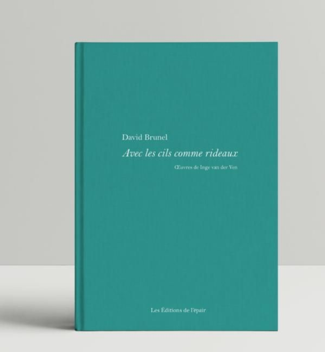 David Brunel Avec les cils comme rideaux 