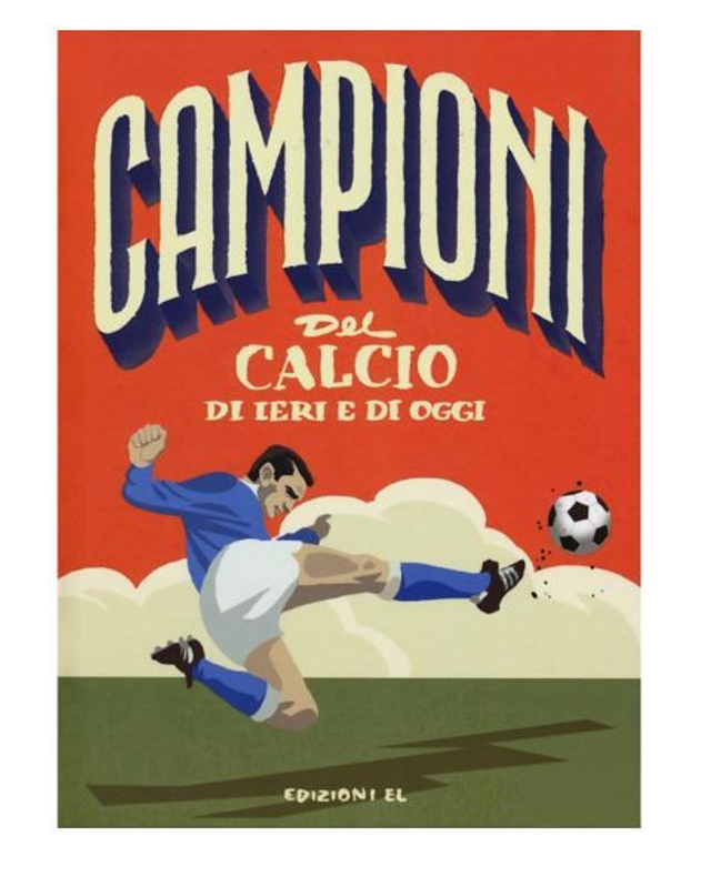 Campioni del calcio di ieri e oggi. Ediz. a colori - di Mark Menozzi