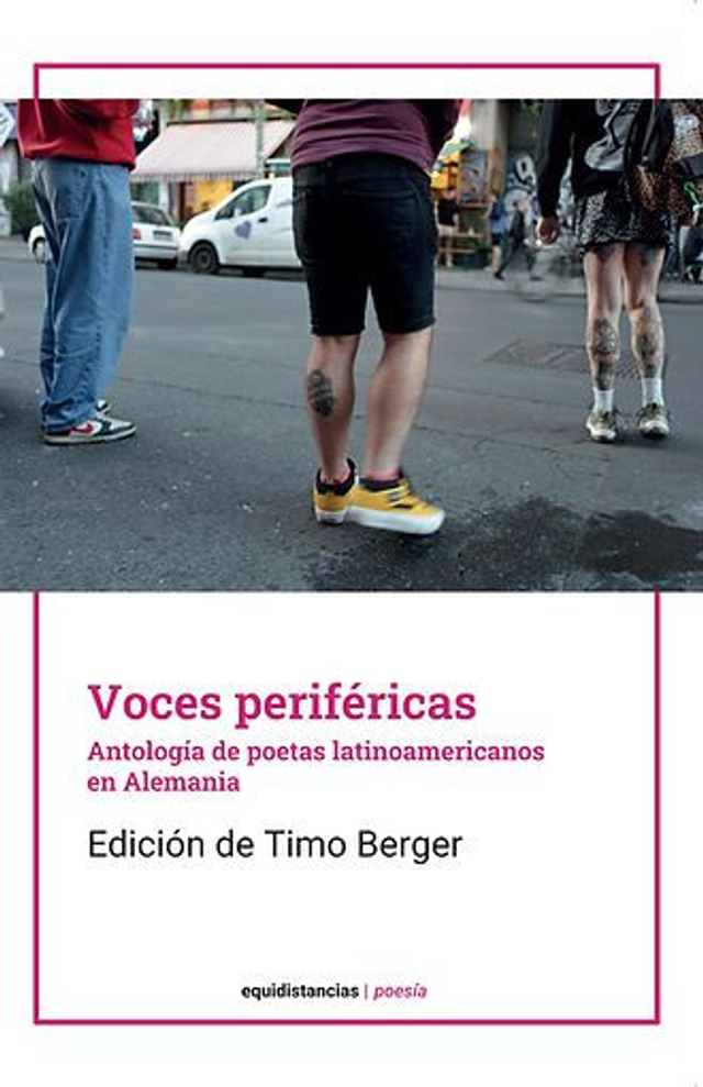 Voces periféricas: Antología de poetas latinoamericanos en Alemania - VV. AA.