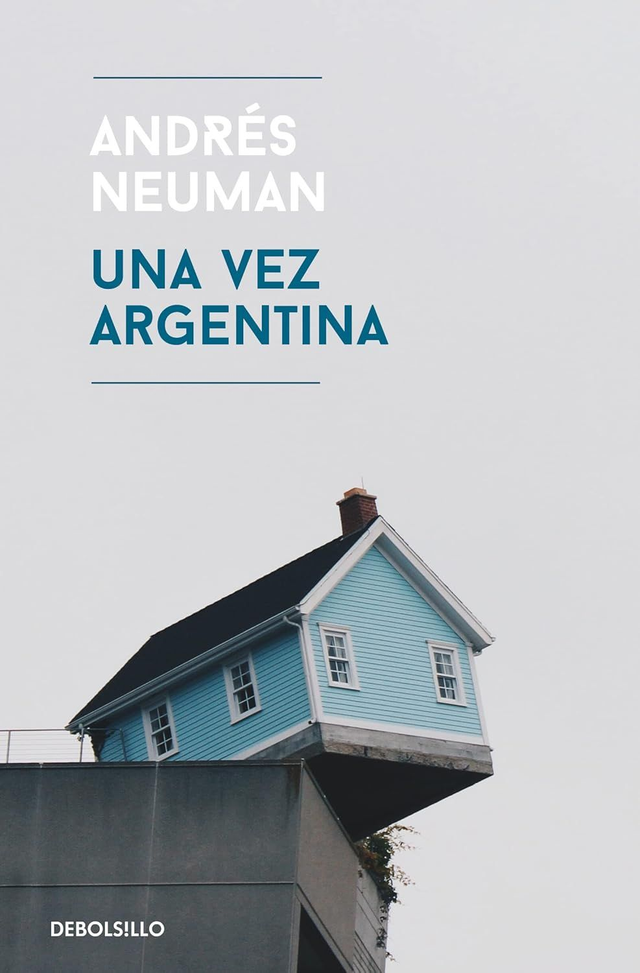 Una vez Argentina / Andrés Neuman