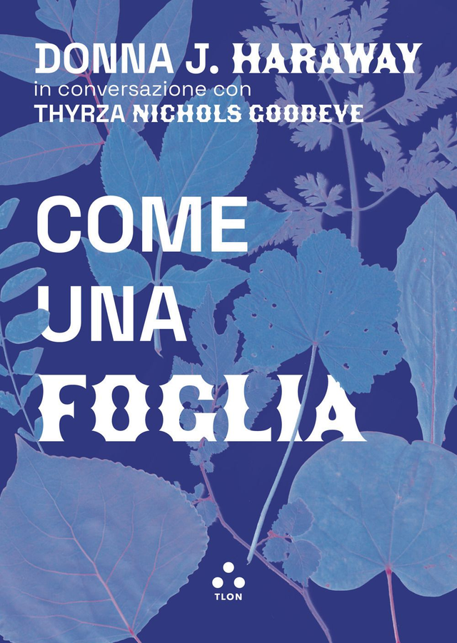 Haraway Donna J. - Come una foglia