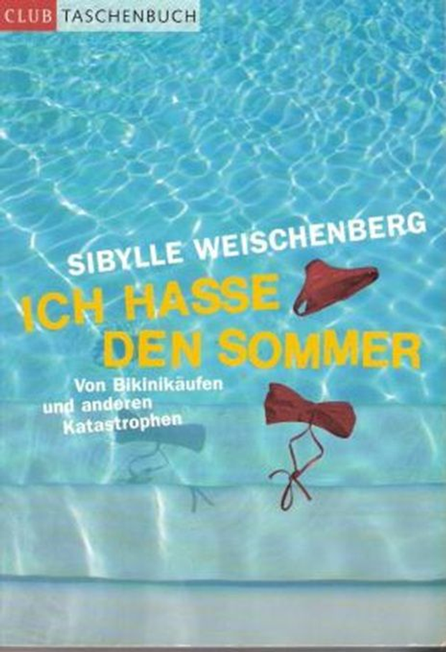 Sibylle Weischenberg - Ich Hasse Den Sommer