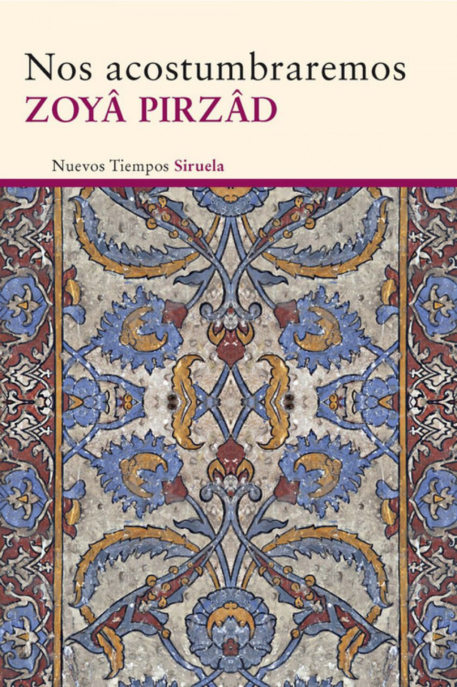 Nos acostumbramos – Zoya Pirzad