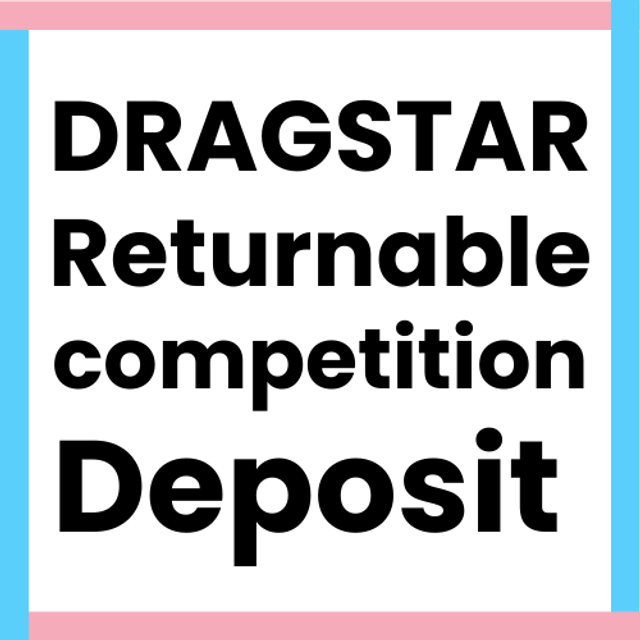 Dragstar £10 Returnable Deposit