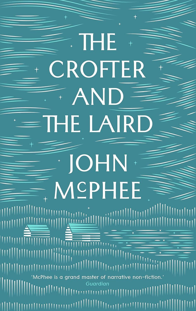 The Crofter and the Laird | John McPhee