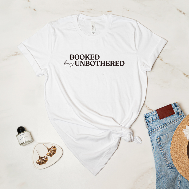 Booked, Busy, Unbothered