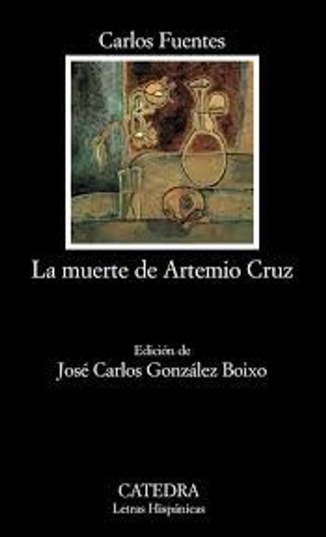 La muerte de Artemio Cruz - Carlos Fuentes