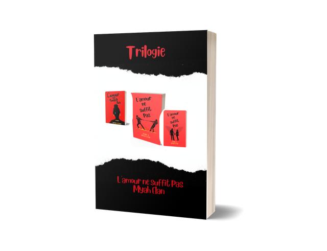 Trilogie L'amour ne suffit pas