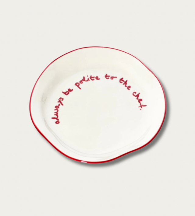 Always Be Polite To The Chef - Statement Plate