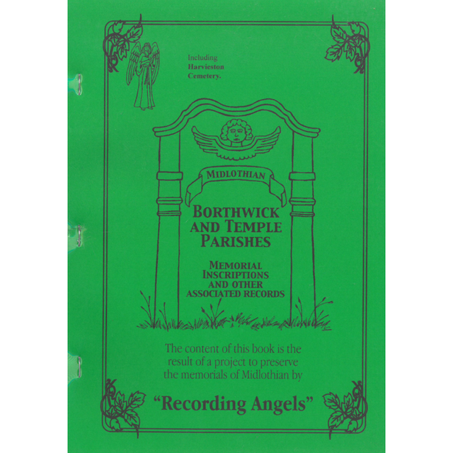 Borthwick and Temple Parishes, Midlothian Monumental Inscriptions