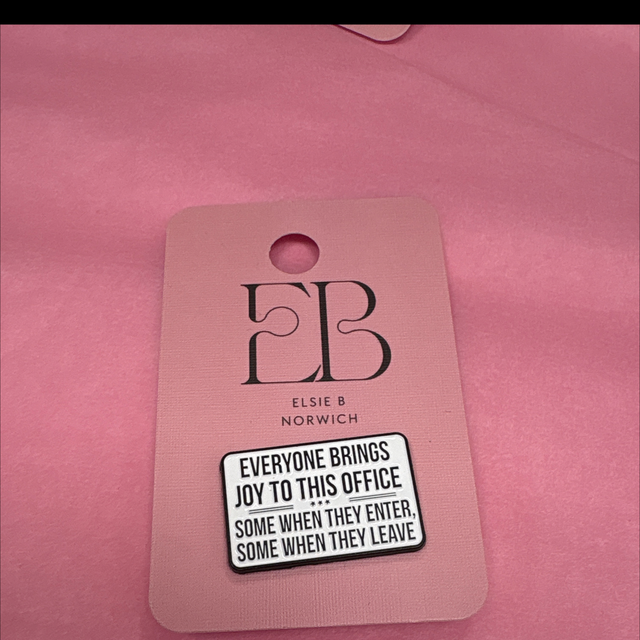 Everyone brings joy to this office - Pin Badge